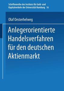 Anlegerorientierte Handelsverfahren für den deutschen Aktienmarkt di Olaf Oesterhelweg edito da Deutscher Universitätsvlg