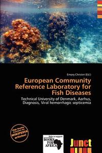European Community Reference Laboratory For Fish Diseases edito da Junct