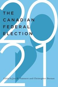 The Canadian Federal Election of 2021 edito da MCGILL QUEENS UNIV PR
