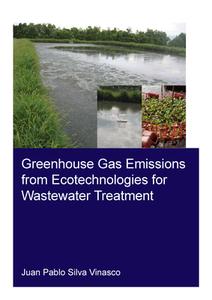 Greenhouse Gas Emissions From Ecotechnologies For Wastewater Treatment di Juan Pablo Silva Vinasco edito da Taylor & Francis Ltd