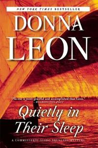 Quietly in Their Sleep: A Commissario Guido Brunetti Mystery di Donna Leon edito da GROVE ATLANTIC