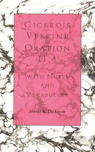 Cicero's ""Verrine Oration"" II.4 di Sheila K. Dickison edito da Wayne State University Press