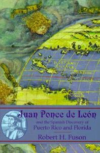 Juan Ponce de Leon di R. H. Fuson edito da McDonald & Woodward Publishing