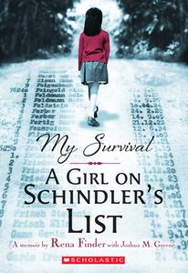 My Survival: A Girl on Schindler's List di Joshua M. Greene, Rena Finder edito da SCHOLASTIC