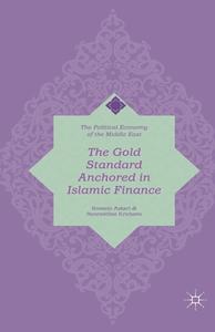 The Gold Standard Anchored in Islamic Finance di H. Askari edito da Palgrave Macmillan