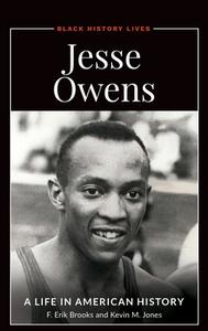 Jesse Owens di F. Erik Brooks, Kevin M. Jones edito da ABC-CLIO