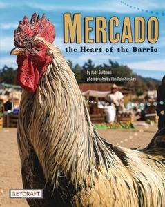 Mercado: Heart of the Barrio di Judy Goldman edito da REYCRAFT BOOKS