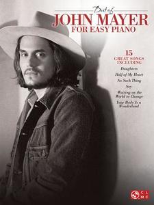 Best of John Mayer - Easy Piano edito da Cherry Lane Music Co ,U.S.