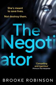 The Negotiator di Brooke Robinson edito da Vintage Publishing