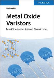 Metal Oxide Varistors di Jinliang He edito da Wiley VCH Verlag GmbH