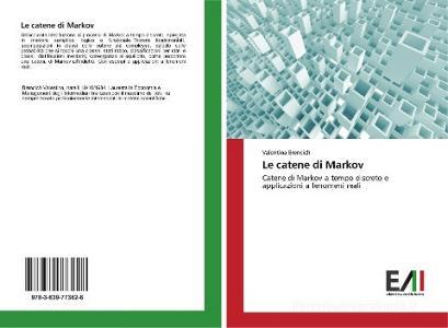 Le catene di Markov di Valentina Brencich edito da Edizioni Accademiche Italiane