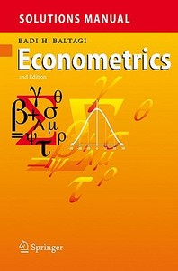 Solutions Manual For Econometrics di Badi H. Baltagi edito da Springer-verlag Berlin And Heidelberg Gmbh & Co. Kg