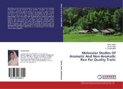 Molecular Studies Of Aromatic And Non-Aromatic Rice For Quality Traits di Zainab Vohra, Avadh Shah, N. Sashidharan edito da LAP Lambert Academic Publishing