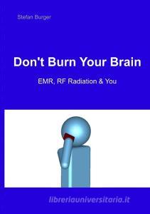 Don't Burn Your Brain di Stefan Burger edito da Books on Demand