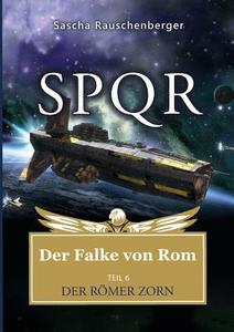 SPQR - Der Falke von Rom di Sascha Rauschenberger edito da Books on Demand