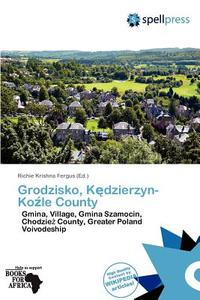 Grodzisko, K Dzierzyn-Ko Le County edito da Spellpress