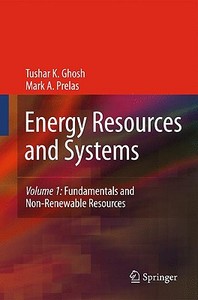 Energy Resources and Systems 01 di Tushar K. Ghosh, Mark A. Prelas edito da Springer-Verlag GmbH