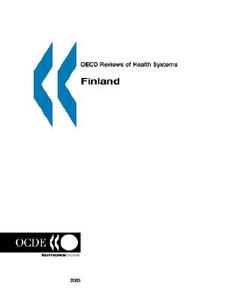 Oecd Reviews Of Health Systems Finland di OECD. Published by : OECD Publishing edito da Organization For Economic Co-operation And Development (oecd