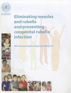 Eliminating Measles And Rubella And Preventing Congenital Rubella Infection edito da Who Regional Office For Europe