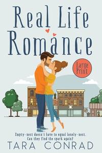 Real Life Romance di Conrad edito da His One, Her Only Publishing