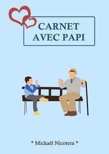 Carnet avec Papi di Mickaël Nicotera edito da Lulu.com