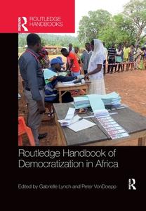 Routledge Handbook Of Democratization In Africa edito da Taylor & Francis Ltd