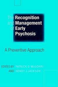 The Recognition And Management Of Early Psychosis edito da Cambridge University Press