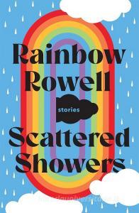 Scattered Showers di Rainbow Rowell edito da Pan Macmillan