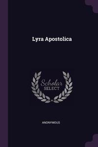 Lyra Apostolica di Anonymous edito da CHIZINE PUBN