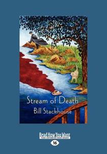 Stream of Death: An Ed McAvoy Mystery (Large Print 16pt) di Bill Stackhouse edito da READHOWYOUWANT