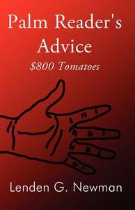 Palm Reader's Advice di Lenden G Newman edito da America Star Books