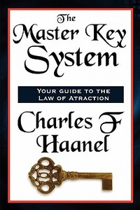 The Master Key System di F. Haanel Charles edito da WILDER PUBN