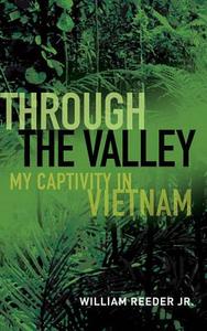 Through The Valley di William Reeder Jr edito da Naval Institute Press