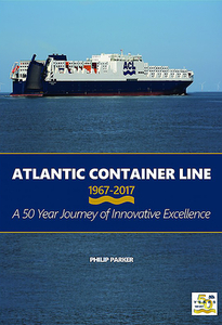 Atlantic Container Line 1967-2017 di Philip Parker edito da Bernard McCall