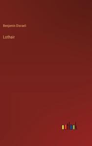 Lothair di Benjamin Disraeli edito da Outlook Verlag