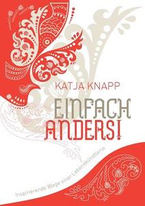 Einfach Anders! di Katja Knapp edito da Books On Demand