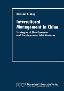 Intercultural Management in China di Nikolaus S. Lang edito da Deutscher Universitätsverlag