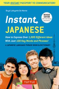 Instant Japanese di Boye Lafayette De Mente edito da Tuttle Publishing