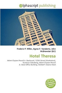 Hotel Theresa edito da Alphascript Publishing