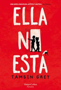 Ella No Esta (She's Not There - Spanish Edition) di Tamsin Grey edito da HARPERCOLLINS 360