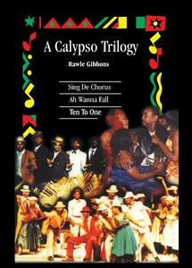 A Calypso Trilogy di Gibbons edito da Ian Randle Publishers,Jamaica