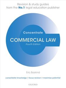 Baskind, E: Commercial Law Concentrate di Eric (Senior Lecturer in Law Baskind edito da Oxford University Press