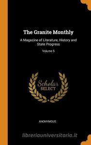 The Granite Monthly di Anonymous edito da Franklin Classics Trade Press