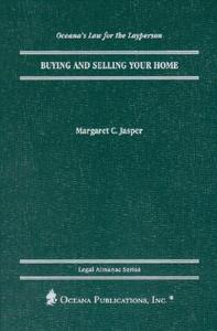 Buying and Selling Your Home di Margaret C. Jasper edito da Oceana Publications