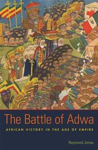 The Battle of Adwa di Raymond Jonas edito da Harvard University Press
