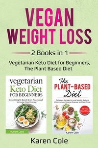 Vegan Weight Loss di Karen Cole edito da Lee Digital Ltd. Liability Company