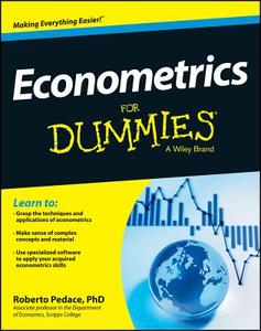 Econometrics For Dummies di Roberto Pedace edito da John Wiley & Sons Inc