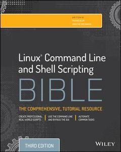 Linux Command Line and Shell Scripting Bible di Richard Blum, Christine Bresnahan edito da Wiley John + Sons