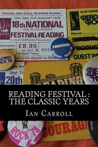 Reading Festival: The Classic Years di MR Ian Carroll edito da Createspace