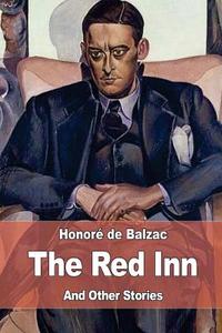 The Red Inn di Honore de Balzac edito da Createspace Independent Publishing Platform